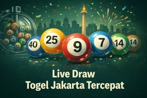 Live Draw Togel Jakarta Tercepat
